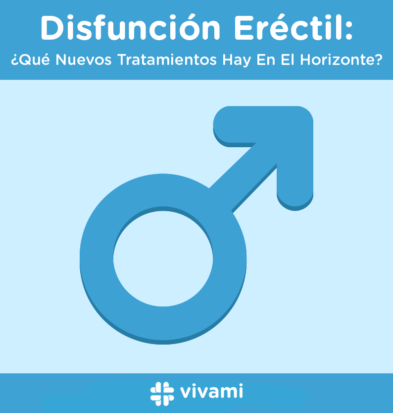 Disfunci%c3%b3n-Er%c3%a9ctil-%c2%bfQu%c3%a9-Nuevos-Tratamientos-Hay-En-El-Horizonte