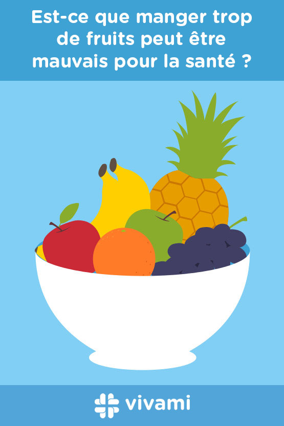 Manger trop de fruit impact sur la santé