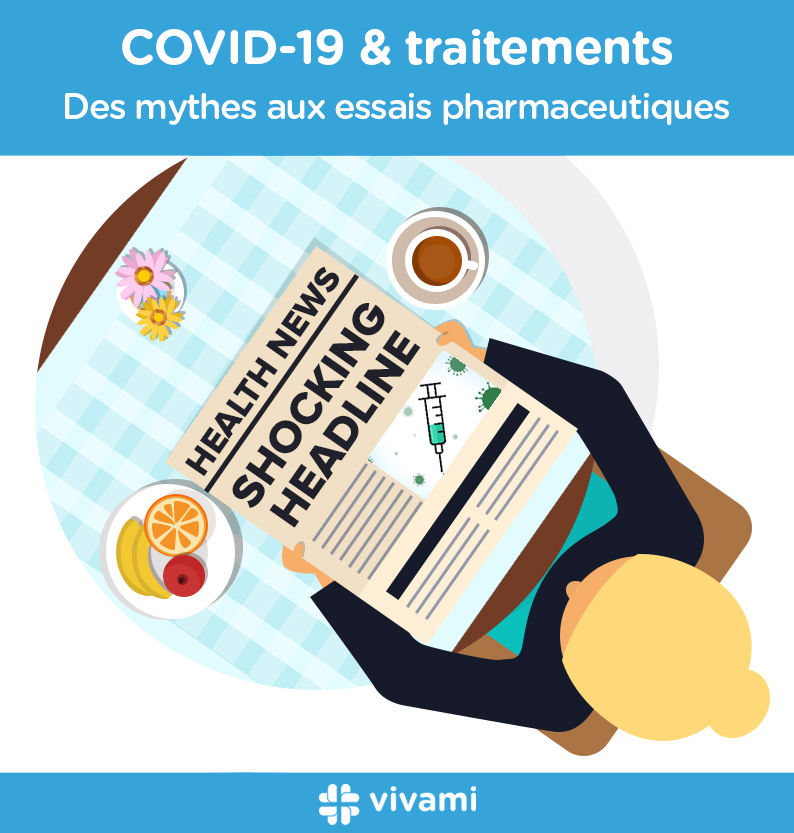 COVID-19 et traitements : des mythes aux essais cliniques actuels - Vivami.co
